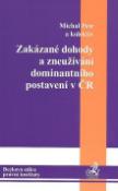 Kniha: Zakázané dohody a zneužívání dominantního postavení v ČR - Michal Petr, Michal Petr