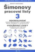 Kniha: Šimonovy pracovní listy 3 - Dokreslování, uvolňovací cviky pro psaní - Markéta Mlčochová