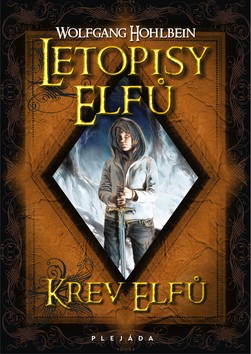 Kniha: Letopisy elfů - Krev elfů - Wolfgang Hohlbein