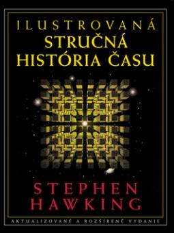Kniha: Ilustrovaná stručná história času - Aktualizované a rozšírené vydanie - Stephen Hawking