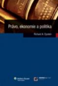 Kniha: Právo, ekonomie a politika - Richard A. Epstein