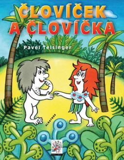 Kniha: Človíček a Človíčka - Pavel Teisinger