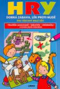 Kniha: Hry dobrá zábava, lék proti nudě - Pro všechny malé děti
