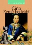 Kniha: Čína Země hedvábí - Helena Heroldová