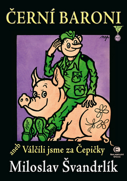 Kniha: Černí baroni - aneb válčili jsme za Čepičky - Miloslav Švandrlík