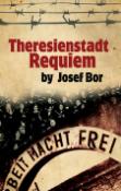 Kniha: Theresienstadt Requiem - Josef Bor