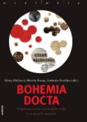 Kniha: Bohemia docta - K historickým kořenům vědy v českých zemí - Alena Míšková, Martin Franc