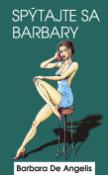 Kniha: Spýtajte sa Barbary - Barbara De Angelis