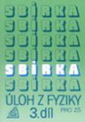 Kniha: Sbírka úloh z Fyziky 3. díl ZŠ - Jiří Bohuněk