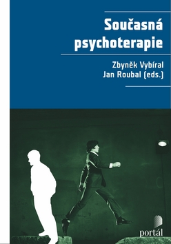 Kniha: Současná psychoterapie - Zbyněk Vybíral, Jan Roubal