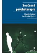 Kniha: Současná psychoterapie - Zbyněk Vybíral, Jan Roubal