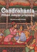 Kniha : Čandrakánta - Příběh indické princezny