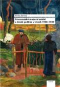 Kniha: Francouzské moderní umění a česká politika v letech 1900-1939 - Nikolaj Savický