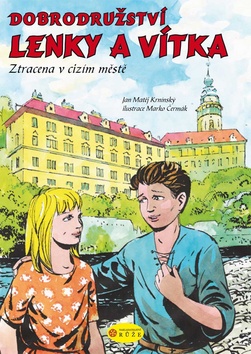 Kniha: Dobrodružství Lenky a Vítka - Ztracena v cizím městě - Jan Matěj Krnínský