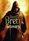 Kniha: Tetovaný - Peter V. Brett