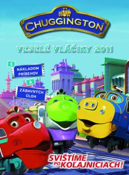 Kniha: Chuggington Veselé vláčiky 2011 - Svištíme po koľajniciach! - neuvedené