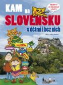 Kniha: KAM na Slovensku s dětmi i bez nich - Eva Obůrková