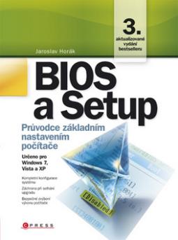 Kniha: Bios a Setup - Průvodce základním nastavením počítače - Jaroslav Horák