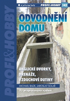Kniha: Odvodnění domu - 2., přepracované vydání - Jaroslav Solař, Michael Balík