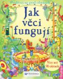 Kniha: Jak věci fungují - Podívej se pod obrázek - autor neuvedený