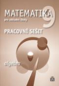Kniha: Matematika 9 pro základní školy Algebra Pracovní sešit - Jitka Boušková, Milena Brzoňová