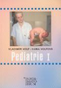 Kniha: Pediatrie I - Vladimír Volf, Hana Volfová