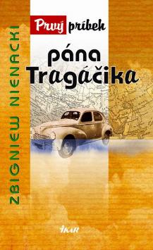 Kniha: Prvý príbeh pána Tragáčika - Zbigniew Nienacki