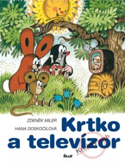 Kniha: Krtko a televízor - Hana Doskočilová, Zdeněk Miler