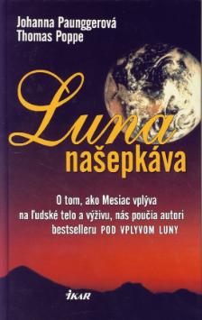 Kniha: Luna našepkáva, 2. vydanie - Johanna Paunggerová, Thomas Poppe