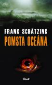 Kniha: Pomsta oceána - Frank Schätzing