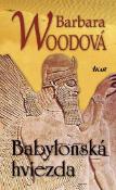 Kniha: Babylonská hviezda - Barbara Woodová