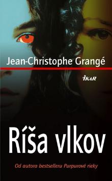 Kniha: Ríša vlkov - Jean Christoph Grangé