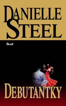 Kniha: Debutantky - Danielle Steel, Nigel Steel