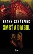 Kniha: Smrť a diabol - Frank Schätzing