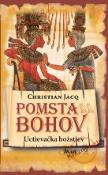 Kniha: Pomsta bohov. Uctievačka boha (2. diel) - Christian Jacq