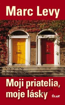 Kniha: Moji priatelia, moje lásky - Alan Levy, Marc Levy