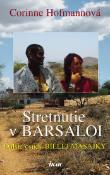 Kniha: Stretnutie v Barsaloi - Corinne Hofmannová
