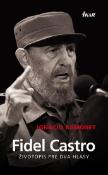 Kniha: Fidel Castro - Životopis pre dva hlasy - Ignacio Ramonet