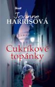 Kniha: Cukríkové topánky - Joanne Harrisová