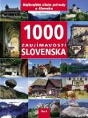 Kniha: 1000 zaujímavostí Slovenska - Najkrajšie diela prírody a človeka, 1. vydanie - Ján Lacika