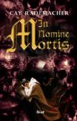 Kniha: In Nomine Mortis - Cay Rademacher