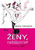 Kniha: Ženy, nebláznite! - Emma Tekelyová