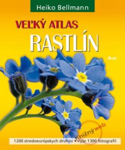 Kniha: Veľký atlas rastlín - Heiko Bellmann