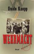 Kniha: Wehrmacht - Guido Knopp