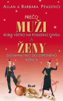 Kniha: Prečo muži robia všetko na poslednú chvíľu a ženy stihnú všetko - Barbara Pease, Allan Pease