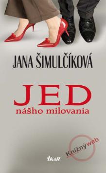 Kniha: Jed nášho milovania - Jana Šimulčíková