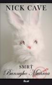 Kniha: Smrť Bunnyho Munroa - Nick Cave