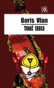 Kniha: Trhač srdca - Boris Vian