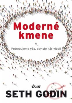 Kniha: Moderné kmene - Seth Godin