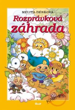 Kniha: Rozprávková záhrada, 2. vydanie - Melita Denková